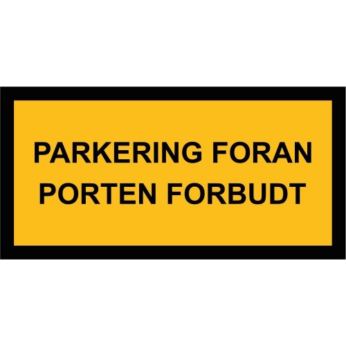 Skilte Parkering foran porten forbudt 