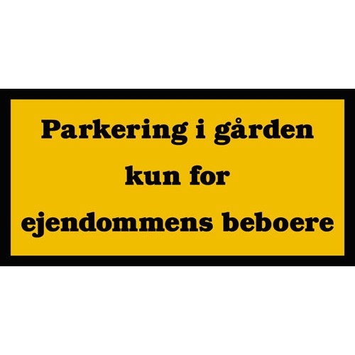 Parkering i gården kun for ejendommens beboere Aluskilt BLÅ