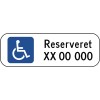 Handicapskilt RESERVERET REG. NR. 20x60cm - Parkeringsskilte