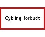 Cykling forbudt 20x40 cm - Aluskilte