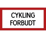 CYKLING FORBUDT 20x40 cm - Aluskilte