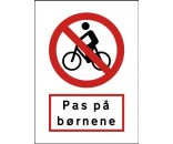 Cykler forbudt - Pas på børnene 70x50 cm Aluskilt