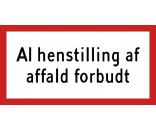 AL HENSTILLING AF AFFALD FORBUDT - ALUSKILT 25x50 cm