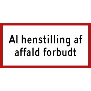 Al henstilling af affald forbudt - Aluskilt - Aluskilte