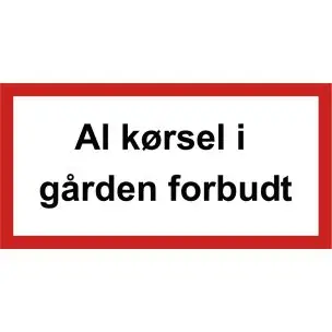 Al kørsel i gården forbudt - ALUSKILT 25x50 cm - Aluskilte