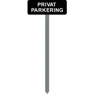 PARKERINGSSPYD 120CM Privat parkering SORTLAKERETSKILT 15X40 CM - Parkeringsspyd 120cm m/15x40cm skilt