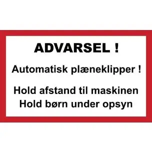 AUTOMATISK PLÆNEKLIPPER 30X50 CM ALUSKILTE - Advarselsskilte