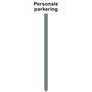 PARKERINGSSPYD 120CM Personale parkering HVIDLAKERET SKILT 15X40 CM - Parkeringsspyd 120cm m/15x40cm skilt
