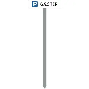 PARKERINGSSPYD 120CM "P Gæster" SKILT 10X40 CM (H) - Parkeringsspyd 120cm m/10x40cm skilt