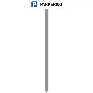 PARKERINGSSPYD 120CM "P PARKERING" SKILT 10X40 CM (H) - Parkeringsspyd 120cm m/10x40cm skilt