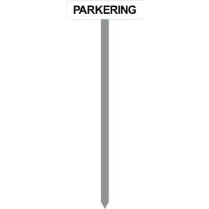 PARKERINGSSPYD 120CM "PARKERING" SKILT 10X40 CM (H) - Parkeringsspyd 120cm m/10x40cm skilt