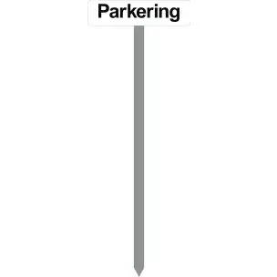 PARKERINGSSPYD 120CM "Parkering" SKILT 10X40 CM (H) - Parkeringsspyd 120cm m/10x40cm skilt