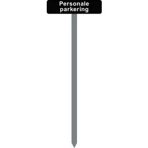 PARKERINGSSPYD 120CM "Personale parkering" SKILT 10X40 CM (S) - Parkeringsspyd 120cm m/10x40cm skilt