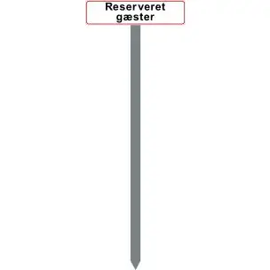 PARKERINGSSPYD 120CM "Reserveret gæster" SKILT 10X40 CM (R) - Parkeringsspyd 120cm m/10x40cm skilt