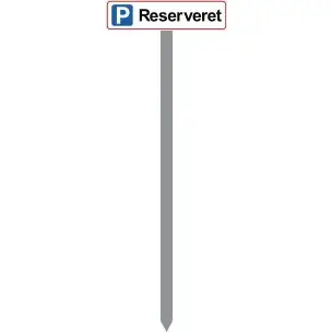 PARKERINGSSPYD 120CM "P Reserveret" SKILT 10X40 CM (R) - Parkeringsspyd 120cm m/10x40cm skilt
