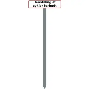 PARKERINGSSPYD 120CM "Henstilling af cykler forbudt" SKILT 10X40 CM (R) - Parkeringsspyd 120cm m/10x40cm skilt