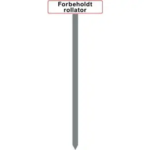 PARKERINGSSPYD 120CM "Forbeholdt rollator" SKILT 10X40 CM (R) - Parkeringsspyd 120cm m/10x40cm skilt