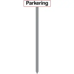 PARKERINGSSPYD 120CM "Parkering" SKILT 10X40 CM (R) - Parkeringsspyd 120cm m/10x40cm skilt