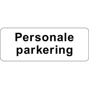 Personale parkering 15x40cm Parkeringsskilte - Aluskilte 15x40cm