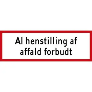 Al henstilling af affald forbudt 20x60cm - Aluskilt - Ejendomsskilte