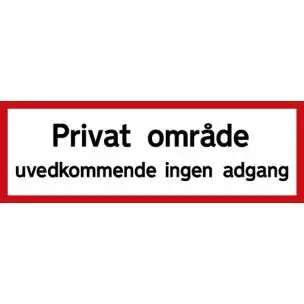 Privat område uvedkommende ingen adgang 20x60 cm - Aluskilt - Ejendomsskilte