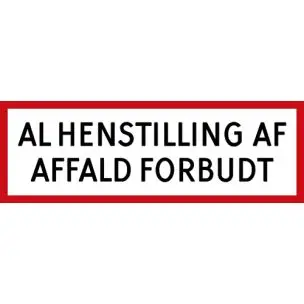 AL HENSTILLING AF AFFALD FORBUDT 20x60 cm - Aluskilt - Ejendomsskilte