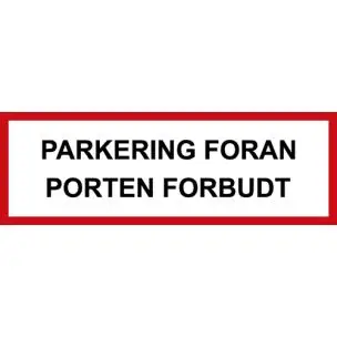 PARKERING FORAN PORTEN FORBUDT 20x60 cm - Aluskilt - Forbudsskilte