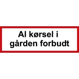 Al kørsel i gården forbudt 20x60 cm - Aluskilt - Forbudsskilte