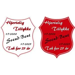 25 ÅRS JUBILÆUMSSKJOLD - Anledningsskilte